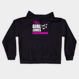 This Girl Loves Scrapbooking Kids Hoodie